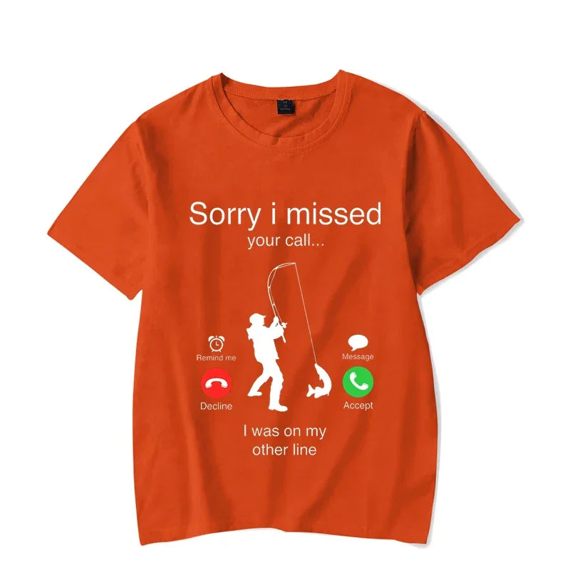 Men's T-shirts Fishing Funny Sorry I Missed Your Call I Was on My Other Line Fisherman Dad Classic Men T Shirt Camisetas Male