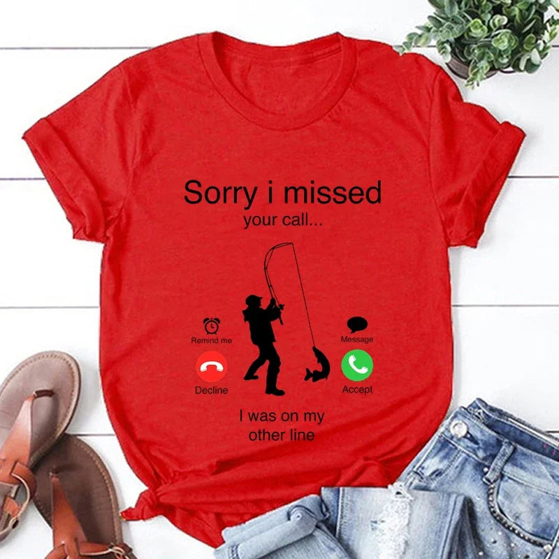 Men's T-shirts Fishing Funny Sorry I Missed Your Call I Was on My Other Line Fisherman Dad Classic Men T Shirt Camisetas Male
